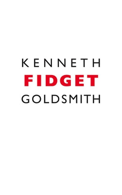 Fidget by Goldsmith, Kenneth