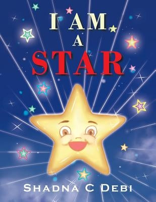 I Am a Star by Debi, Shadna C.