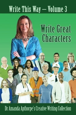 Write Great Characters by Apthorpe, Amanda