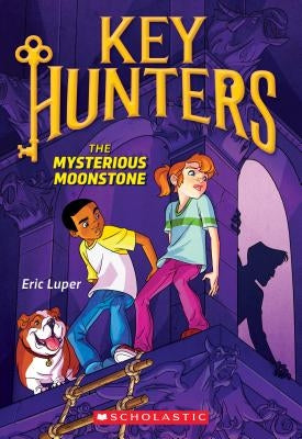 The Mysterious Moonstone (Key Hunters #1), Volume 1 by Luper, Eric