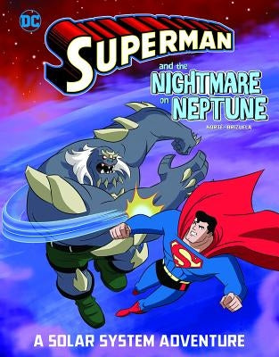 Superman and the Nightmare on Neptune: A Solar System Adventure by Korte, Steve