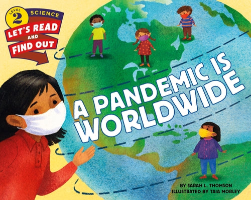 A Pandemic Is Worldwide by Thomson, Sarah L.