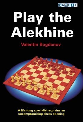 Play the Alekhine by Bogdanov, Valentin