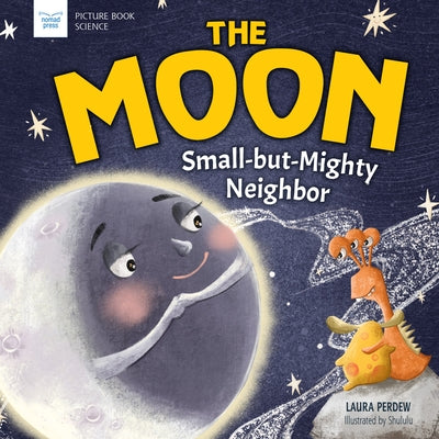 Moon: Small-But-Mighty Neighbor by Perdew, Laura