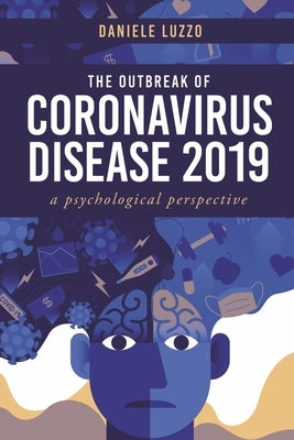 The Outbreak of Coronavirus Disease 2019: A Psychological Perspective by Luzzo, Daniele