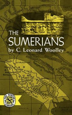 The Sumerians by Woolley, Charles Leonard