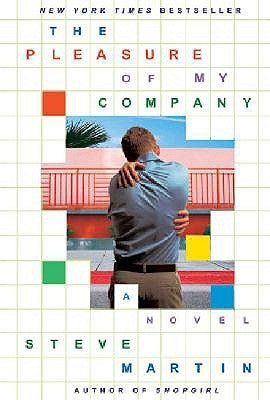 The Pleasure of My Company by Martin, Steve