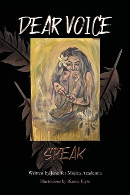 Dear Voice: Speak by Mojica Academia, Jennifer