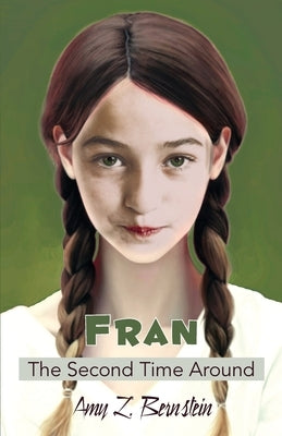 Fran, The Second Time Around by Bernstein, Amy L.