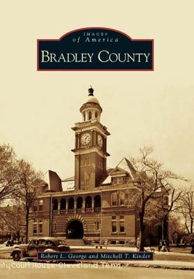Bradley County by George, Robert L.