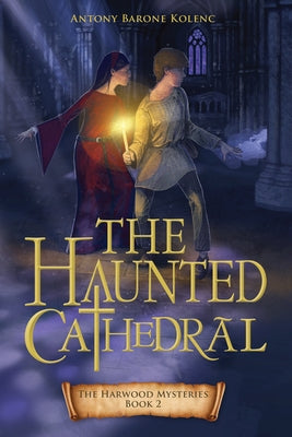 The Haunted Cathedral, Volume 2 by Barone Kolenc, Antony