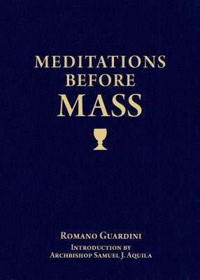 Meditations Before Mass by Fr Romano Guardini
