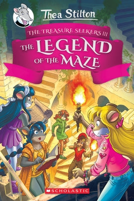 The Legend of the Maze (Thea Stilton and the Treasure Seekers #3), 3 by Stilton, Thea