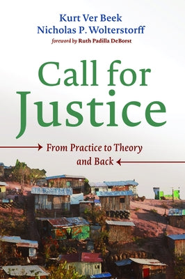 Call for Justice: From Practice to Theory and Back by Ver Beek, Kurt