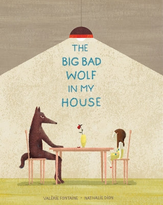The Big Bad Wolf in My House by Fontaine, Valérie