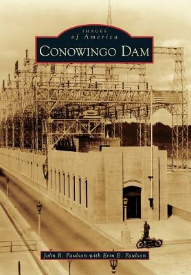 Conowingo Dam by Paulson, John R.