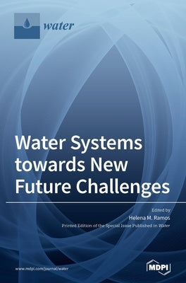 Water Systems towards New Future Challenges by Ramos, Helena M.