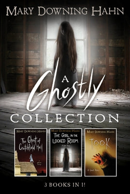 A Ghostly Collection (3 Books in 1) by Hahn, Mary Downing