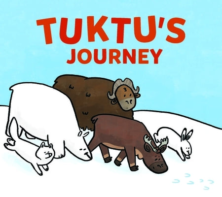 Tuktu's Journey (English) by Rupke, Rachel