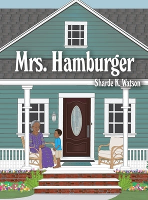 Mrs. Hamburger by Watson, Sharde K.