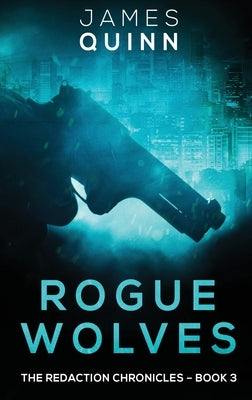 Rogue Wolves: Large Print Hardcover Edition by Quinn, James