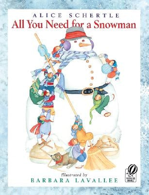 All You Need for a Snowman by Schertle, Alice