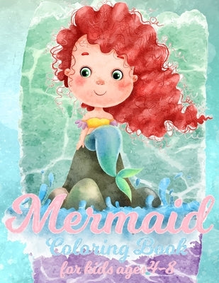 Mermaid Coloring Book For Kids Ages 4-8: 50 Cute And Beautiful Unique Coloring Pages by Happy Hour Coloring