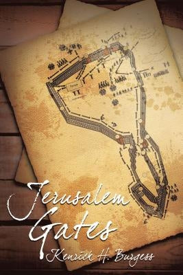 Jerusalem Gates by Burgess, Kenrick H.