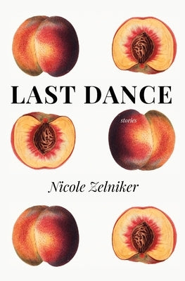 Last Dance by Zelniker, Nicole