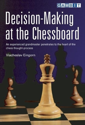 Decision-Making at the Chessboard by Eingorn, Viacheslav