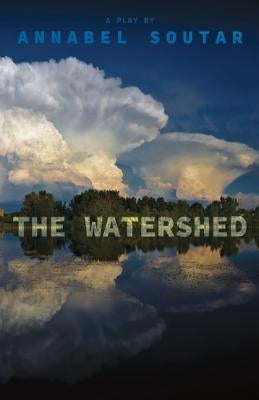 The Watershed by Soutar, Annabel