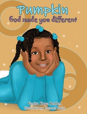 Pumpkin, God made you Different by Bolden, Venita