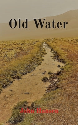 Old Water by Hansen