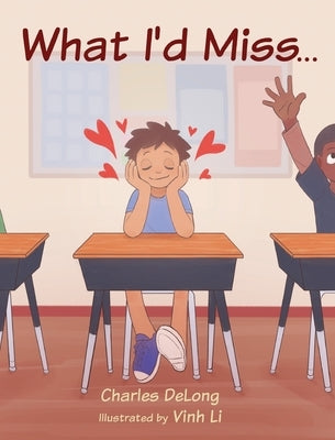 What I'd Miss... by DeLong, Charles