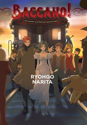 Baccano!, Vol. 14 (Light Novel): 1931 Another Junk Railroad: Special Express by Narita, Ryohgo