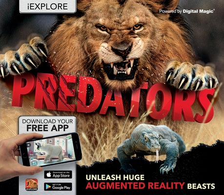Predators: Unleash Huge Augmented Reality Beasts by de la Bedoyere, Anna