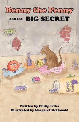 Benny the Penny and the Big Secret by Edles, Philip A.