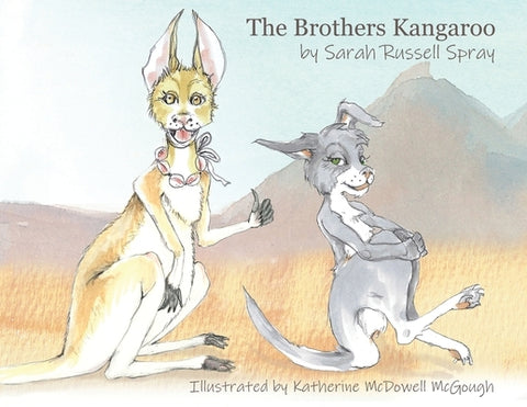 The Brothers Kangaroo by Russell Spray, Sarah