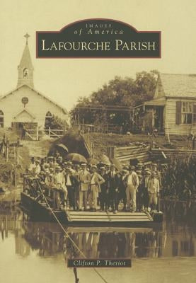 Lafourche Parish by Theriot, Clifton P.