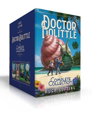 Doctor Dolittle the Complete Collection: Doctor Dolittle the Complete Collection, Vol. 1; Doctor Dolittle the Complete Collection, Vol. 2; Doctor Doli by Lofting, Hugh