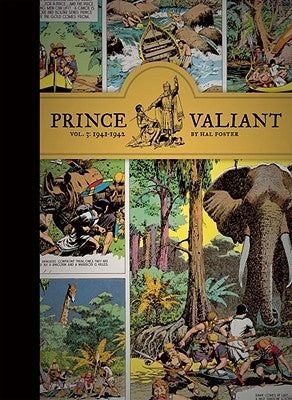 Prince Valiant Volume 3: 1941-1942 by Foster, Hal