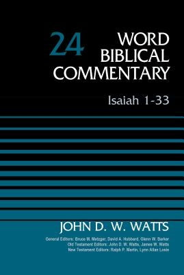 Isaiah 1-33, Volume 24: Revised Edition by Watts, John D. W.