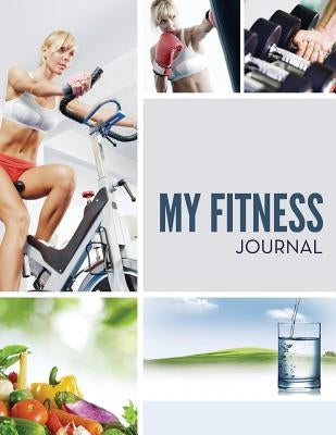 My Fitness Journal by Speedy Publishing LLC