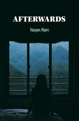 Afterwards: Poems by Myers, Reagan