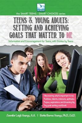 Setting and Achieving Goals that Matter TO ME by Youngs, Bettie
