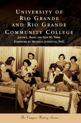 University of Rio Grande and Rio Grande Community College by Bapst, Jacob L.