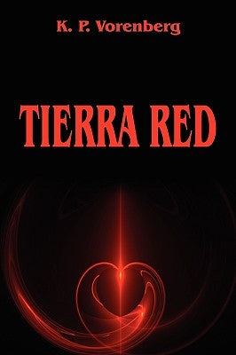 Tierra Red by Vorenberg, K. P.