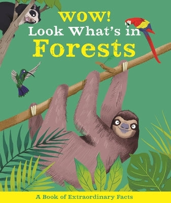 Wow! Look What's in the Forests by De La Bedoyere, Camilla