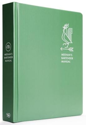 Meehan's Bartender Manual by Meehan, Jim