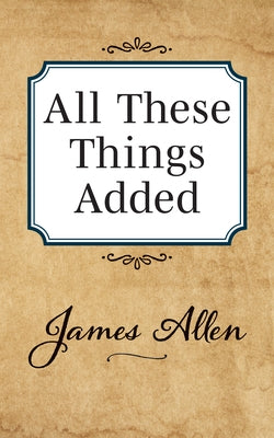 All These Things Added by Allen, James